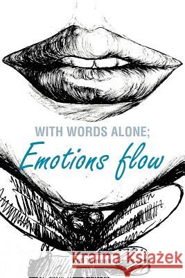 With Words Alone; Emotions Flow Kofi Yamoah 9781456788735 Authorhouse