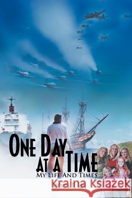 One Day at a Time: My Lfe and Times Tait, James H. 9781456793012 Authorhouse