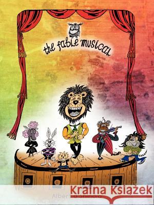 The Fable Musical Albert D'Shindia 9781456799786 Authorhouse