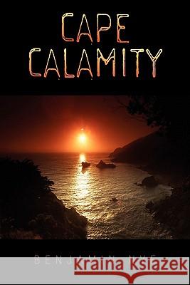 Cape Calamity Benjamin Nye 9781456816414