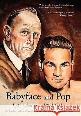 Baby Face and Pop J. J. Johnston and Nick Beck 9781456843366 Xlibris Corporation