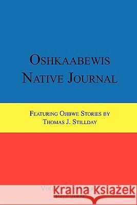 Oshkaabewis Native Journal (Vol. 7, No. 1) Anton Treuer, Thomas Stillday 9781458362995