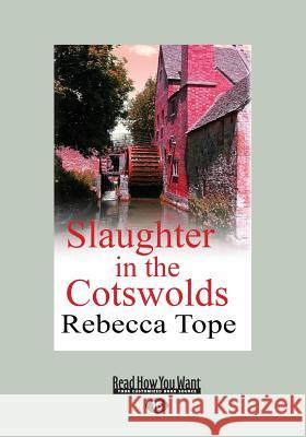 Slaughter in the Cotswolds: Cotswold Mysteries 6 Rebecca Tope 9781459678651