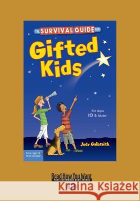The Survival Guide for Gifted Kids: For Ages 10 & Under (Revised & Updated 3rd Edition) (Large Print 16pt) Meg Bratsch Judy, M.a . Galbraith 9781459694644 ReadHowYouWant