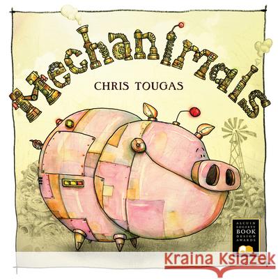 Mechanimals Chris Tougas 9781459802735 Orca Book Publishers
