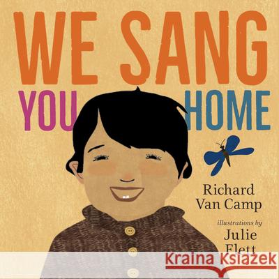 We Sang You Home Richard Va Julie Flett 9781459811782