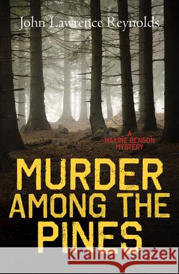 Murder Among the Pines Reynolds, John Lawrence 9781459818194