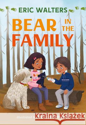 Bear in the Family Eric Walters Olga Barinova 9781459832978 Orca Book Publishers