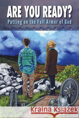 Are You Ready?: Putting on the Full Armor of God Lynn L Newell 9781460008669 Essence Publishing (Canada)