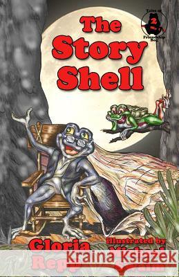 The Story Shell: A Tale of Friendship Bog Gloria Repp Tim Davis 9781460918104