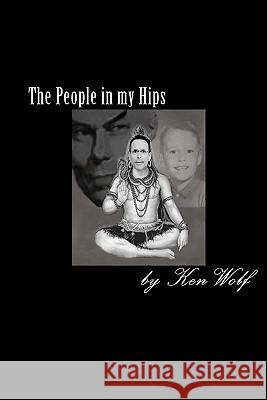 The People in my Hips Wolf, Ken 9781460976630