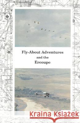 Fly-About Adventures and the Ercoupe: Flying the 