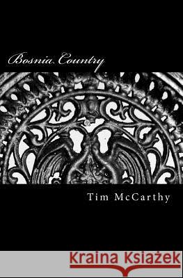 Bosnia Country Tim McCarthy 9781461011262