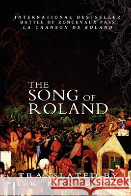 The Song of Roland Anonymous                                C. K. Moncrieff 9781461026051 Createspace