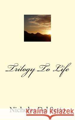 Trilogy To Life Del Sesto, Nicholas 9781461140078