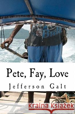 Pete, Fay, Love: 