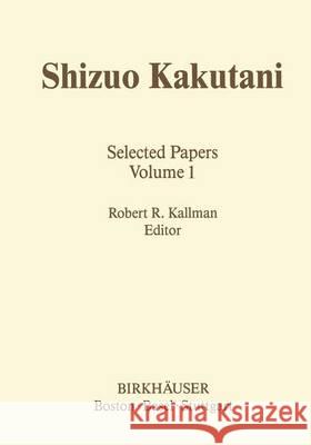 Shizuo Kakutani: Selected Papers Kakutani, S. 9781461253938 Birkhauser