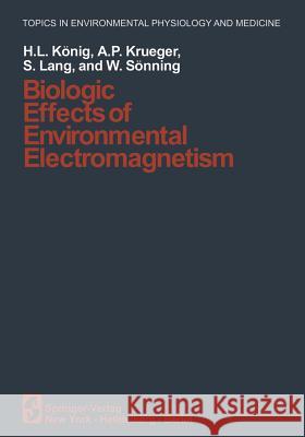Biologic Effects of Environmental Electromagnetism H. L A. P S. Lang 9781461258612 Springer