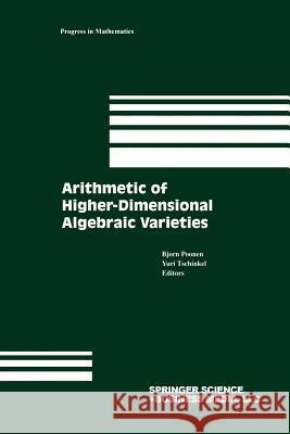 Arithmetic of Higher-Dimensional Algebraic Varieties Bjorn Poonen Yuri Tschinkel 9781461264712 Birkhauser