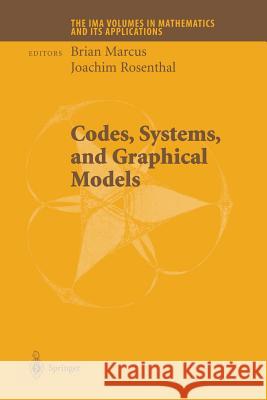 Codes, Systems, and Graphical Models Brian Marcus Joachim Rosenthal 9781461265344