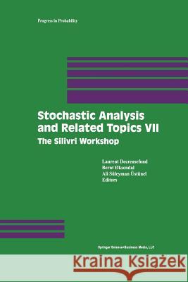 Stochastic Analysis and Related Topics VII: Proceedings of the Seventh Silivri Workshop Decreusefond, Laurent 9781461266389 Birkhauser
