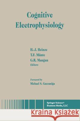 Cognitive Electrophysiology George R H. -J Heinze T. F. M 9781461266938 Springer