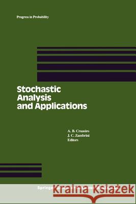 Stochastic Analysis and Applications: Proceedings of the 1989 Lisbon Conference Cruzeiro, A. B. 9781461267645 Springer