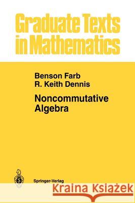 Noncommutative Algebra Benson Farb R. Keith Dennis R. Keit 9781461269366 Springer