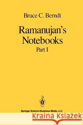 Ramanujan's Notebooks: Part I Berndt, Bruce C. 9781461270072 Springer