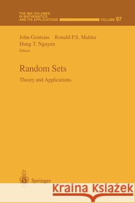 Random Sets: Theory and Applications Goutsias, John 9781461273509 Springer
