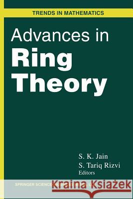 Advances in Ring Theory S. K. Jain Rizvi S. Tariq Rizvi S 9781461273646
