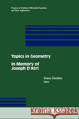 Topics in Geometry: In Memory of Joseph d'Atri Gindikin, Simon 9781461275343 Springer