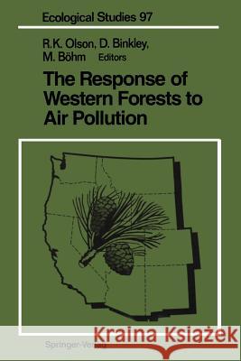 The Response of Western Forests to Air Pollution Richard K. Olson Dan Binkley Margi B 9781461277347 Springer