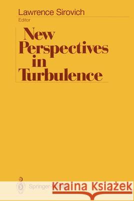 New Perspectives in Turbulence Lawrence Sirovich 9781461278177