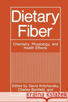 Dietary Fiber: Chemistry, Physiology, and Health Effects Kritchevsky, David 9781461278467 Springer