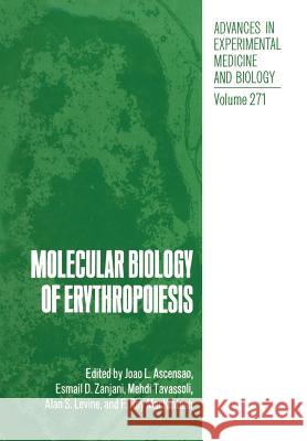 Molecular Biology of Erythropoiesis Joao L Joao L. Ascensao 9781461278979 Springer