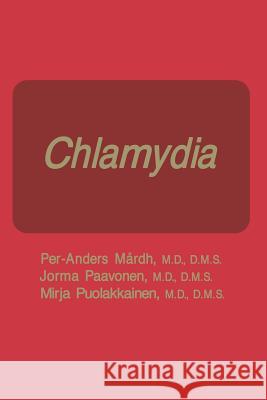 Chlamydia P. a. Mardh J. Paavonen M. Puolakkainen 9781461280484 Springer