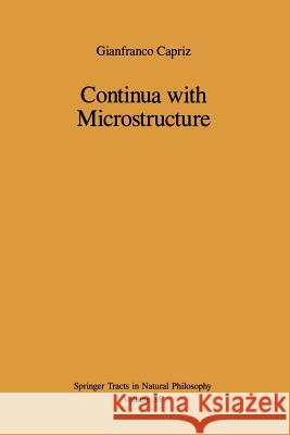Continua with Microstructure Gianfranco Capriz 9781461281665 Springer