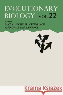 Evolutionary Biology: Volume 22 Hecht, Max K. 9781461282518 Springer