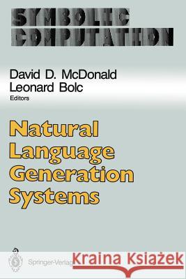 Natural Language Generation Systems David D. McDonald Leonard Bolc 9781461283744