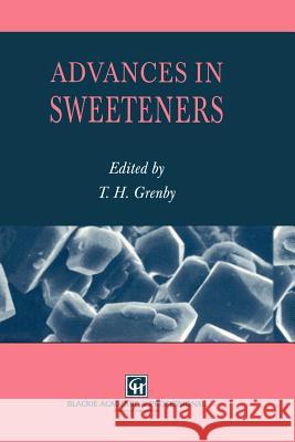 Advances in Sweeteners Trevor H. Grenby 9781461285229 Springer
