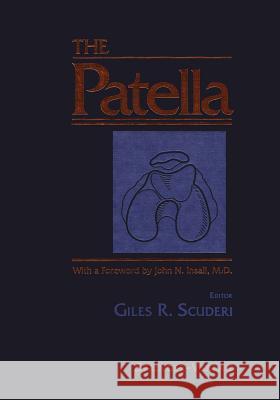 The Patella Giles R. Scuderi L. V. Kibiuk J. N. Insall 9781461286912 Springer