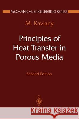 Principles of Heat Transfer in Porous Media Maasoud Kaviany 9781461287100