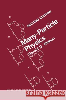 Many-Particle Physics Gerald D 9781461287780 Springer