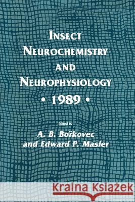 Insect Neurochemistry and Neurophysiology - 1989 - Borkovec, A. B. 9781461288541