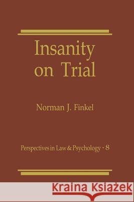 Insanity on Trial Norman J Norman J. Finkel 9781461289241 Springer