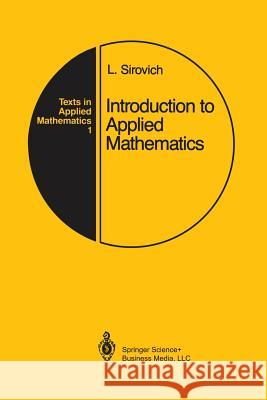 Introduction to Applied Mathematics Lawrence Sirovich 9781461289326