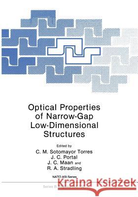 Optical Properties of Narrow-Gap Low-Dimensional Structures Clivia M J. C. Portal J. C. Maan 9781461290476 Springer