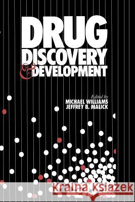 Drug Discovery and Development Michael Williams Jeffrey B Jeffrey B. Malick 9781461291800 Humana Press