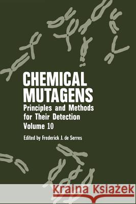 Chemical Mutagens: Principles and Methods for Their Detection Hollaender, Alexander 9781461292678 Springer